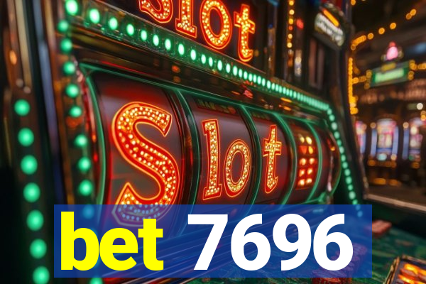 bet 7696